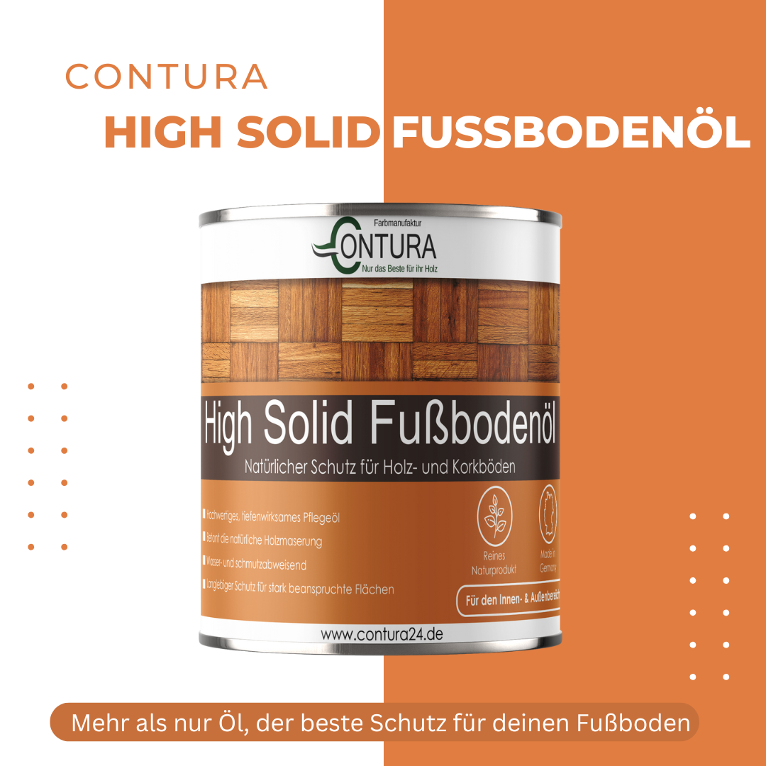 Contura Premium Fußbodenöl Parkettöl Korköl Holzöl für Holz - Farbmanufaktur Contura Berkemeier - Farbmanufaktur Contura Berkemeier
